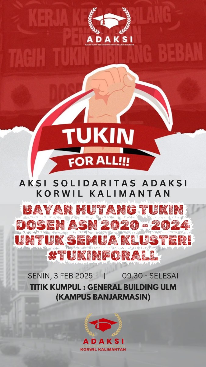 AKSI SOLIDARITAS-Aliansi Dosen ASN Kemendikbudristek Saintek Seluruh Indonesia (ADAKSI) Korwil Kalimantan Selatan akan menggelar aksi solidaritas 
pada Senin (3/2/2025)
